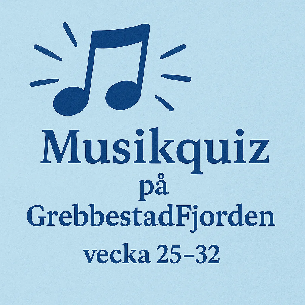 Affisch i ljusblå toner med texten "Musikquiz på GrebbestadFjorden vecka 25–32" och en mörkblå musiknot med strålar runt. Används för att marknadsföra musikquiz på FjordenCamping under sommaren.